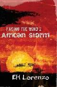 Facing the Wind 2: African Storm