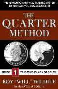 The Quarter Method, Book 1: The Psychology of Sales