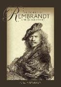 The Etchings of Rembrandt: A Study and History