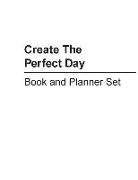 Create The Perfect Day Book and Planner Set