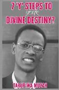 7 'Y' Steps to Your Divine Destiny