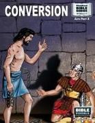 Conversion: New Testament Volume 17: Acts Part 4