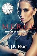 M.E.R.C.E.: Book One of the MERCE Series