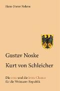 Gustav Noske Kurt von Schleicher