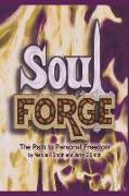 Soul Forge: The Path to Personal Freedom