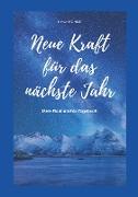 Neue Kraft für das nächste Jahr