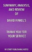 Summary, Analysis, and Review of David Finkel's Thank You for Your Service