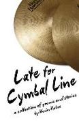 Late For Cymbal Line