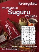Krazydad Stupendous Suguru Volume 5: 108 Puzzles of Unusual Size