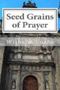 Seed Grains of Prayer