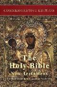 The Holy Bible: New Testament: Commemorative Edition