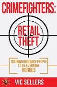 CrimeFighters: Retail Theft: Training Ordinary People to be Everyday Heroes