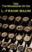 Lyman Frank Baum - The Tin Woodman Of Oz