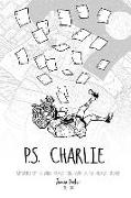 P.S. Charlie: Memoirs Of A Little Brave Girl With A Big Brave Heart