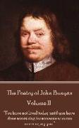 John Bunyan - The Poetry of John Bunyan - Volume II: "You have not lived today until you have done something for someone who can never repay you."