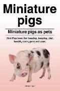 Miniature pigs. Miniature pigs as pets. Mini Pigs book for housing, keeping, diet, health, costs, pros and cons