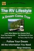 The RV Lifestyle: A Dream Come True: The Adventure Of A Lifetime