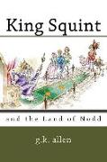 King Squint: and the Land of Nodd