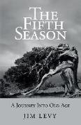 The Fifth Season: A Journey Into Old Age