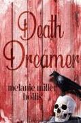 Death Dreamer: Part Three Of The Loyalty Lock Series