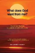 What does God want from me?: Reading the Bible to understand the will of God