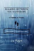 Walking Between the Raindrops: A treatise on trauma