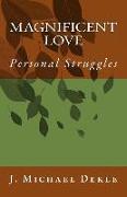 Magnificent Love: Personal Struggles
