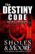The Destiny Code: (Originally published as The Hades Project)