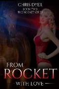 From Rocket With Love: Book Two The Rocket Series