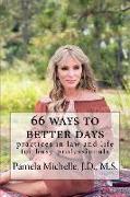 66 Ways to Better Days: Practices in Law and Life for Busy Professionals
