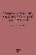 "Theatres of Greatness": A Revisionary View of Ford's Perkin Warbeck