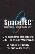 Championing Tomorrow's U. S. Technical Workforce: A National Priority for Future Success