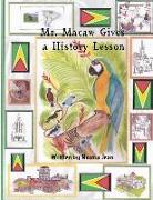 Mr. Macaw Gives a History Lesson
