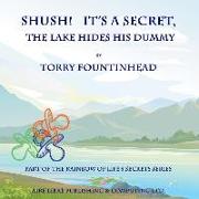Shush! It's a Secret, The Lake Hides His Dummy