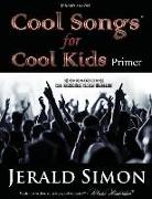 Cool Songs for Cool Kids (primer level)