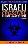 Israeli Crossfire: Defending God's People