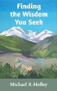 Finding the Wisdom You Seek: Hidden where you will never look