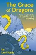 The Grace of Dragons: Receiving the Gifts of Dementia Care Partnering