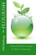Flourish: A Guide To Your Growth In God's Community