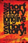 The Short Story is Dead, Long Live The Short Story!