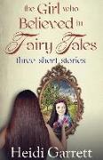 The Girl who Believed in Fairy Tales: Once Upon a Time Today