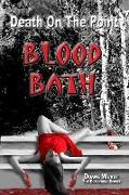 Death On The Point - Blood Bath: Blood Bath