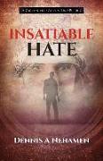 Insatiable Hate: A Zach Miller Adventure (Book 2)