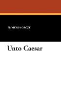 Unto Caesar