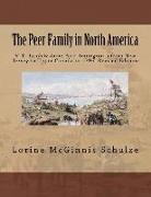 The Peer Family in North America: V. 1: Jacob & Anne Peer, Immigrants from New Jersey to Upper Canada in 1796. Revised Edition