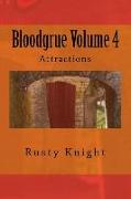 Bloodgrue Volume 4: Attractions