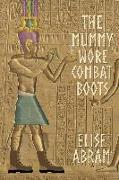 The Mummy Wore Combat Boots