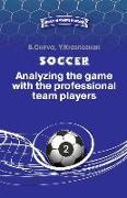 Soccer. Analyzing the game with the professional team players