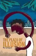 The Plaza of Illusion