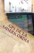 GPS de la Misericordia: Guía para no perderte y tocar la Misericordia de Dios en tu vida